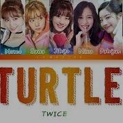Twice 트와이스 Turtle Lyrics 거북이 Han Rom Eng Color Coded