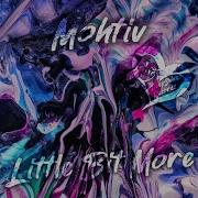 Mohtiv Little Bit More