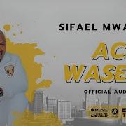 Acha Waongee Tu Sifaeli Mwabuka Skiza Sms 6938605 Send To 811 Sifaeli Mwabuka Official