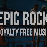 Epic Rock Royalty Free Music No Copyright Music