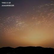 This Is Us Amanhecer Extended Mix