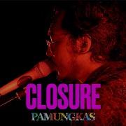 Pamungkas Closure Official Music Video Pamungkas