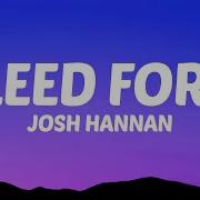 Josh Hannan Bleed For U