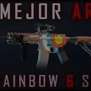Rainbow Six Siege El Mejor Arma De R6S R4 C En 5 Minutos Therealslk