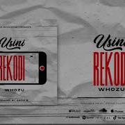 Whozu Usinirekodi Official Audio Whozu