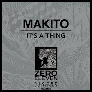 Makito It S A Thing Edit