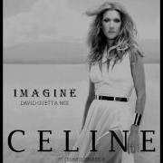 Celine Dion Imagine David Guetta Mix