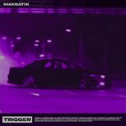 Maksatik Trigger