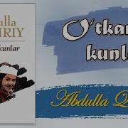 O Tkan Kunlar 2 Qism Abdulla Qodiriy