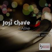 Josi Chave Come Along Instrumental Mix Feat Alike