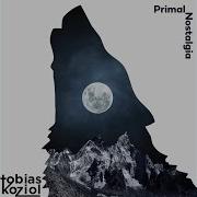 Tobias Koziol Primal Nostalgia