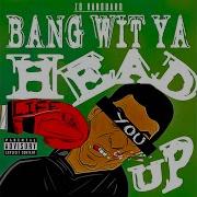 Bang With Ya Head Up Zovanguard