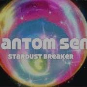 Stardust Breaker Phantom Senoj