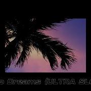 Pasycho Dreams Ultra Slowed