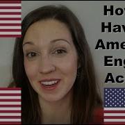 4 Secrets To Having An American English Accent Advanced Pronunciation Lesson