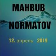 Шаркобод Махбуб Норматов 12 Апрел 2019