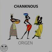 Chanknous Origen