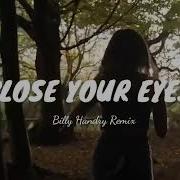 Billy Handry Close Your Eyes Visualizer
