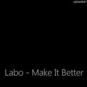 Labo Make It Better