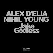 Jake Godless Alex D Elia Nihil Young