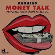 Money Talk Kanhead Ola Wu Marcy White