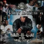 Bar B Que Or Mildew Baby Drew