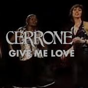 Cerrone Give Me Love Official Music Video