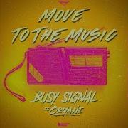 Move To The Music Feat Oryane Busy Signal