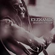 Keznamdi Calico Just Vibe