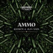 Bun Xapa Badbox Ammo Extended Mix
