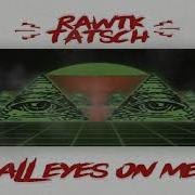 Tatsch All Eyes On Me