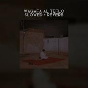 Waqafa Al Telfo Slowed От Abuxar