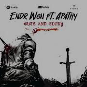 Guts And Glory Feat Apathy Endr Won