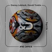 Danny Leblack David Treble Squirtle Extended Mix