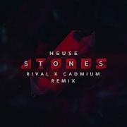 Heuse Stones Feat Chris Linton Emma Sameth Rival Cadmium Remix