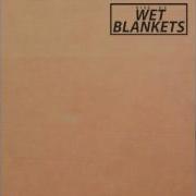 Wet Blankets Work