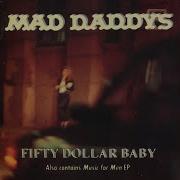 Mad Daddys I M Buzzin In A Major Way