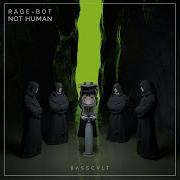 Rage Bot Not Human