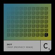 Creep Prophecy Remix Extended Mix Skiy