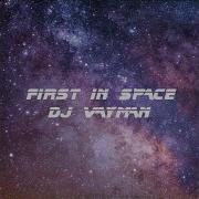 Dj Vayman First In Space Extended Mix