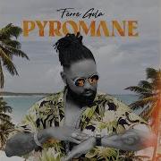 Ferre Gola Pyromane