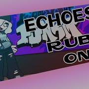 Echoes Friday Night Funkin Ruby