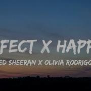 Perfect X Happier Lyrics Tiktok Mashup Ed Sheeran X Olivia Rodrigo The Dopelyrics