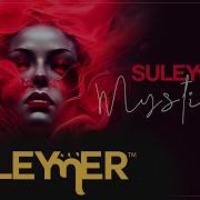 Suleymer Mystique Official Single