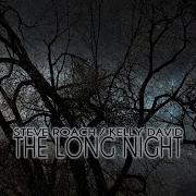 The Long Night Steve Roach Kelly David
