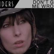 Pretenders Don T Get Me Wrong
