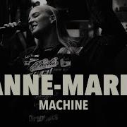 Anne Marie Machine