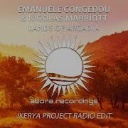 Lands Of Arcadia Ikerya Project Radio Edit Emanuele Congeddu Nicolas Marriott