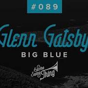 Glenn Gatsby Big Blue