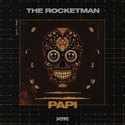 The Rocketman Papi